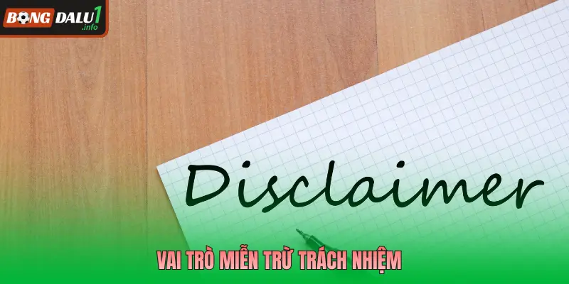 Vai trò miễn trừ trách nhiệm